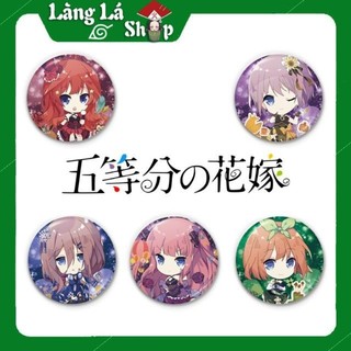 Huy hiệu in hình nhân vật Anime Manga 5-toubun no Hanayome (Gotoubun) - bằng nhựa, có khuy cài ở mặt sau