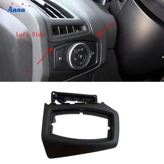 【Anna】Easy Installation Car Headlight Switch Trim Panel Cover for Ford Focus 2012 2018