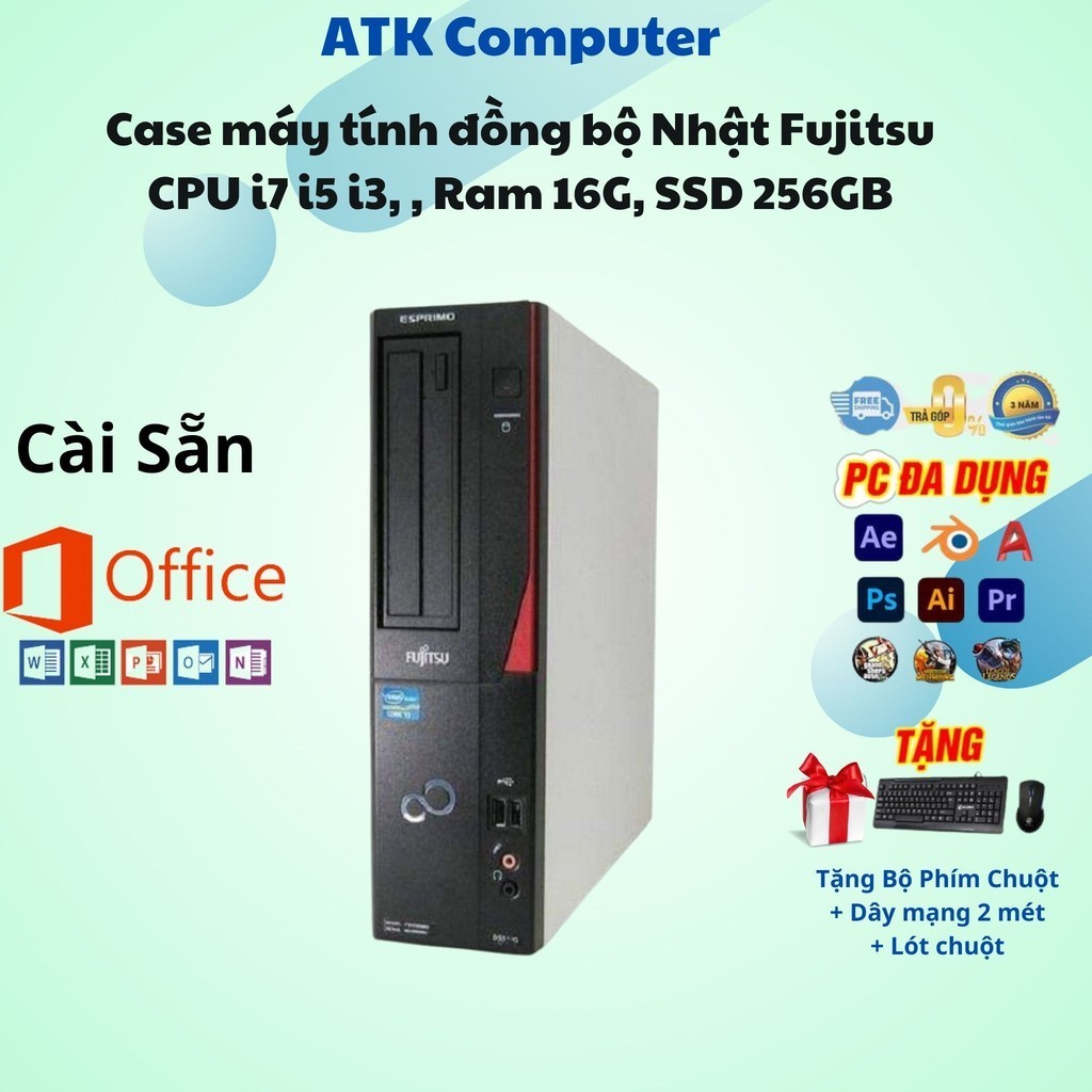 Bộ Case máy tính đồng bộ Nhật Fujitsu CPU i7 i5 i3 , Ram 8G, 16gb SSD 120GB, SSD 256GB Bảo Hành 12 Tháng - ATK Computer | BigBuy360 - bigbuy360.vn