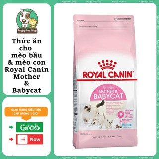 THỨC ĂN HẠT CHO MÈO MẸ MANG THAI VÀ MÈO CON -ROYAL CANIN MOTHER AND BABYCAT