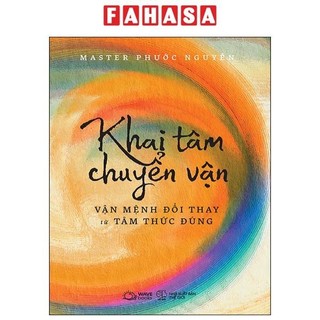 Sách khai tâm chuyển vận - vận mệnh đổi thay từ tâm thức đúng