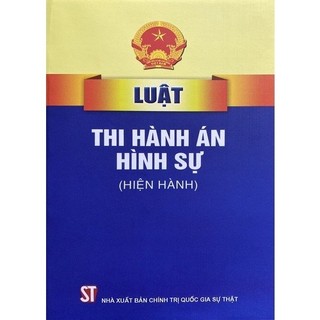 Sách - luật thi hành án hình sự hiện hành