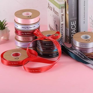 Cuộn 45m - Ruy băng lụa Always By Your Side bản rộng 2,5cm