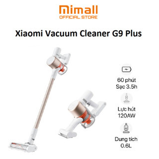 Máy hút bụi cầm tay Xiaomi Mi Vacuum Cleaner G9 Plus EU | Sức hút 120AW | Lọc HEPA | Đầu chổi 2 trong 1 - Chính hãng