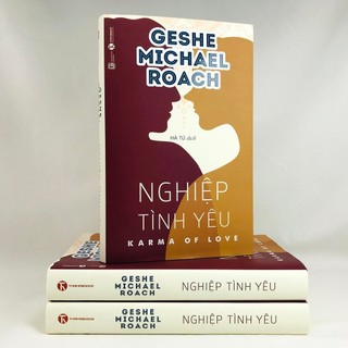 Sách - Nghiệp Tình Yêu - Karma Of Love (Geshe Michael Roach)