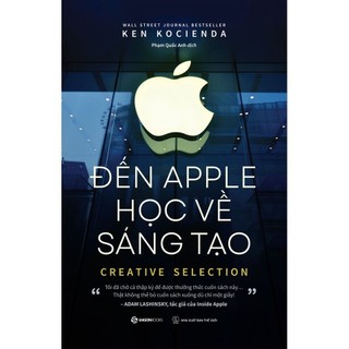 Sách Đến Apple học về sáng tạo - SaiGonBooks - Bản Quyền
