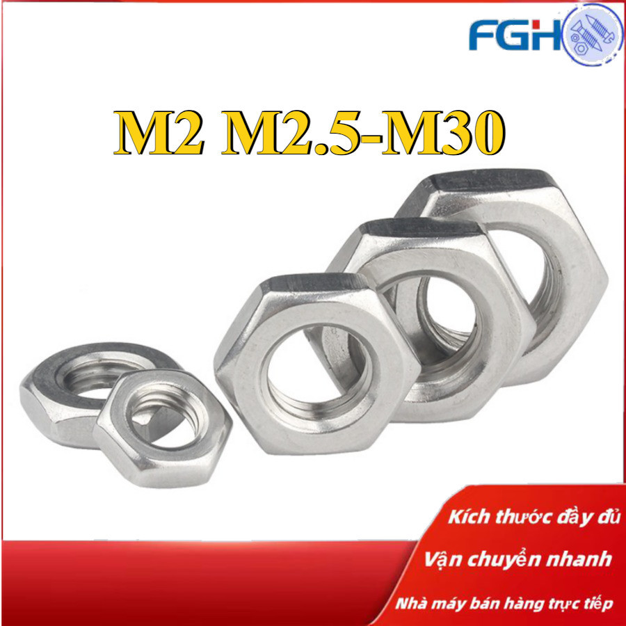 Đai Ốc,Đai ốc siêu mỏng， Tán Dẹp, Tán Ecu inox 304 Dùng Cho Bulong Loại Tốt M2 / M2.5-M30 [FGH-DM-1]