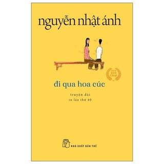 Đi qua hoa cúc 2022 - nguyễn nhật ánh new 100% hcm.po