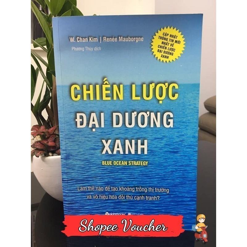 Chiến Lược Đại Dương Xanh - Renee Mauborgne, W.Chan Kim (Khổ To)