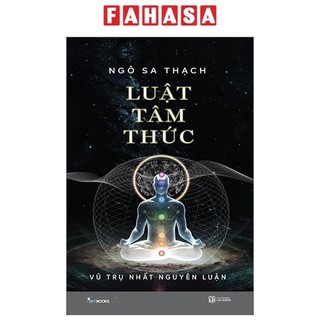 Sách Luật Tâm Thức - Vũ Trụ Nhất Nguyên Luận - Bìa Cứng