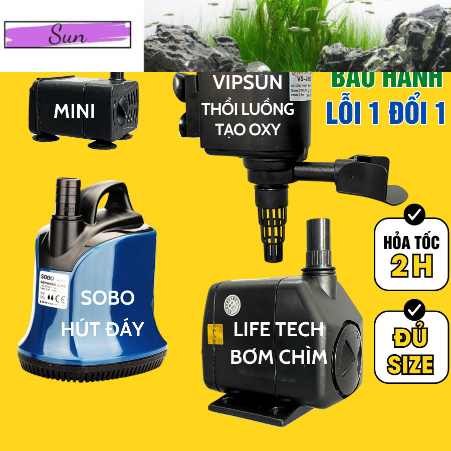 Máy Bơm Nước Hồ Cá Sobo, Vipsun, Lifletech Đủ Mẫu Mini Đến Lớn - Bơm Chìm Bơm Đáy Hút Cặn Lọc Nước B