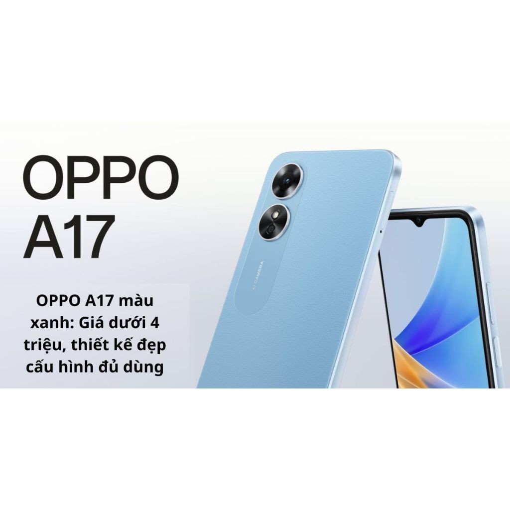 Điện thoại thông minh OPPO A17 | RAM 4GB + ROM 64GB | Bộ nhớ có thể mở rộng lên tới 4GB | Máy ảnh trí tuệ nhân tạo 50MP | BigBuy360 - bigbuy360.vn