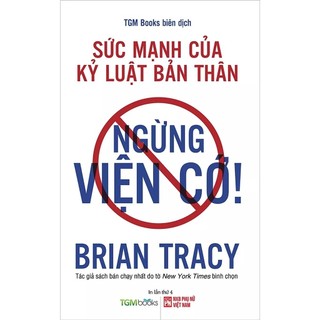 Sách ngừng viện cớ - sức mạnh của kỷ luật bản thân pn