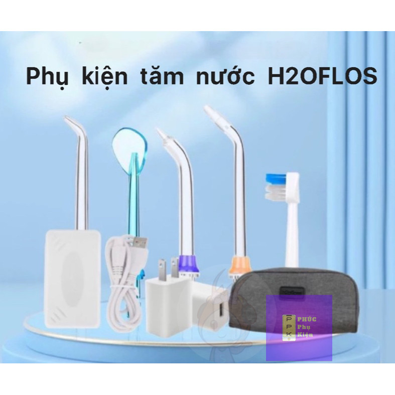 Các loại đầu xịt cho máy tăm nước h2ofloss, phụ kiện cho máy tăm nước ppk_vn