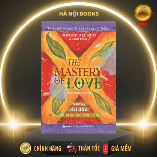 SÁCH - The mastery of love - Những chỉ dẫn để làm chủ trái tim - SaiGonBooks