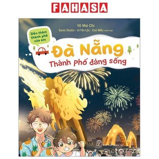 Sách đến thăm thành phố của em - đà nẵng-thành phố đáng sống