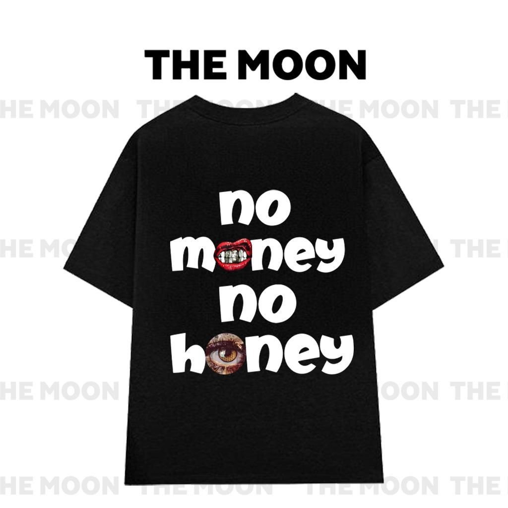 [NHẬN IN THEO YÊU CẦU, 1 ÁO CŨNG IN] Áo thun Cotton Cổ Tròn mẫu NO MONEY NO HONEY dáng rộng cho Nam 