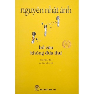 Bồ câu không đưa thư 2022 - nguyễn nhật ánh new 100% hcm.po