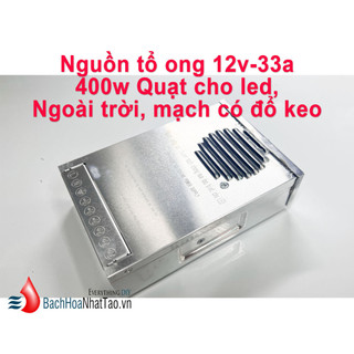  Nguồn tổ ong 12V 33A 400W ngoài trời for LED mới 