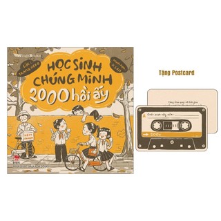 Truyện tranh học sinh chúng mình 2000 hồi ấy - tặng postcard - nxb kim đồng