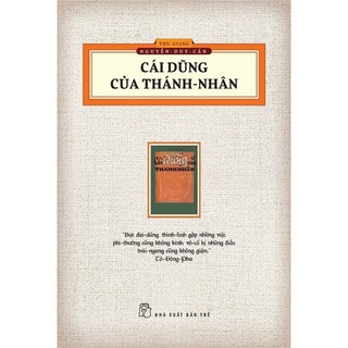 Sách - cái dũng của thánh nhân - khổ lớn - thu giang nguyễn duy cần nxb trẻ