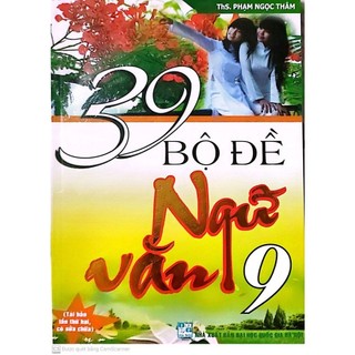 Sách 39 bộ đề ngữ văn 9 ha