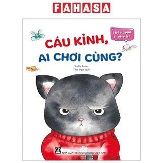 Sách bé ngoan có biết - cáu kỉnh, ai chơi cùng