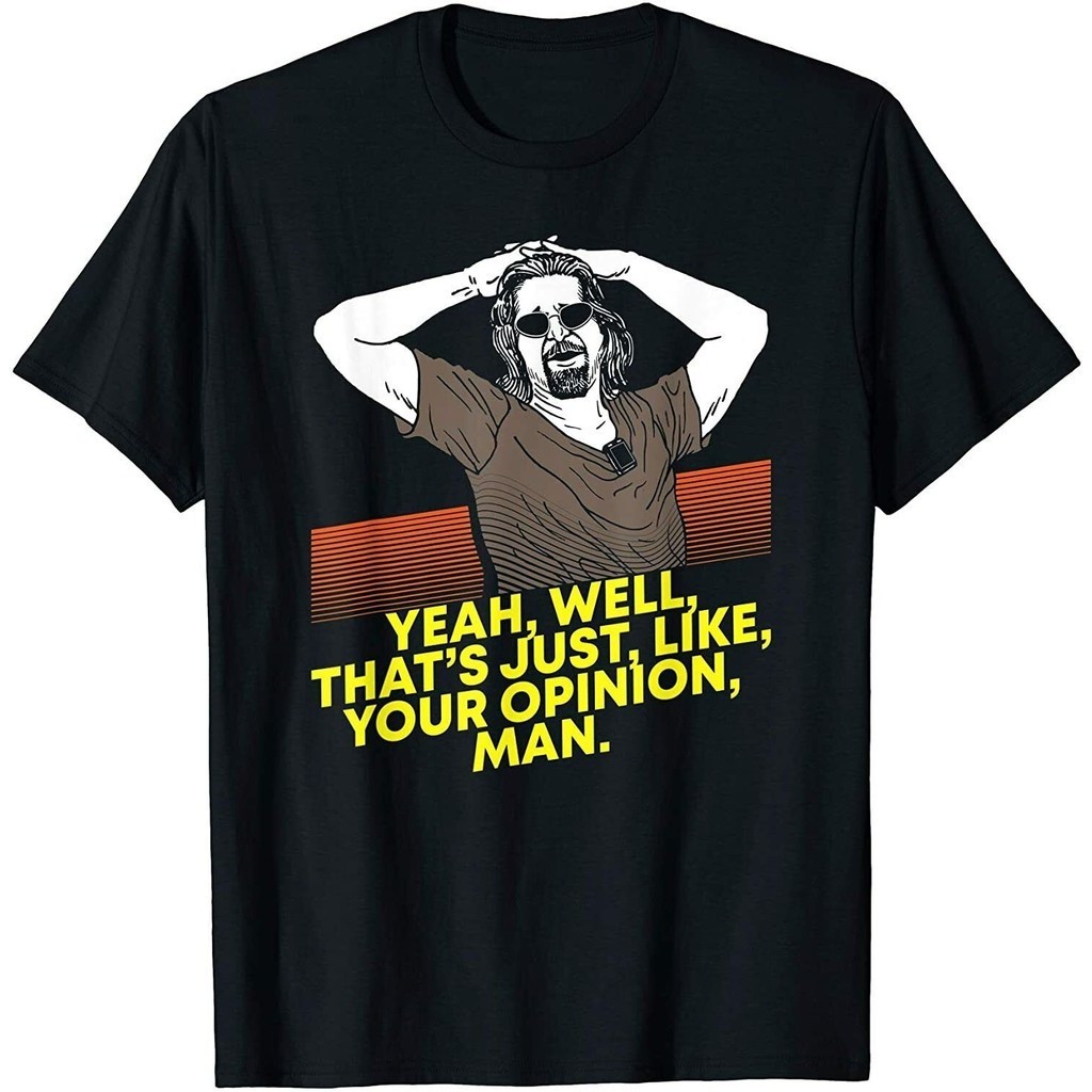 Bánh quế 2024 cho bạn bè Yeah Well Thats Just Like Your Opinion Man - Áo thun phim xs-3xl