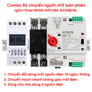  Combo ATS 100A GCDQCN + hẹn giờ chu kỳ tháng Nkg5 bộ chuyển đổi 2 nguồn điện luân phiên 15 ngày tự động 
