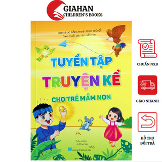Sách - Tuyển Tập Truyện Kể Cho Trẻ Mầm Non - Theo chuẩn giáo dục mầm non - Minh họa bằng tranh theo chủ đề