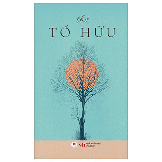 Sách Thơ Tố Hữu (Tái Bản 2024)
