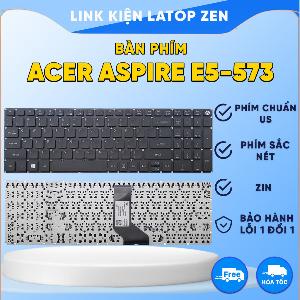 Bàn Phím Acer Aspire E5-573  E5-574 E5-575 E5-576 E5-591 E5-722 F5-521 F5-571 F5-572 F5-573