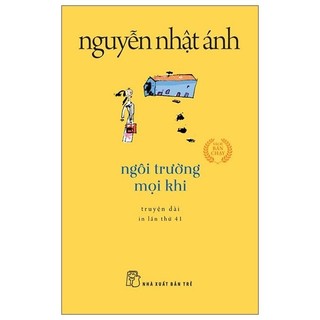 Ngôi trường mọi khi 2022 - nguyễn nhật ánh new 100% hcm.po