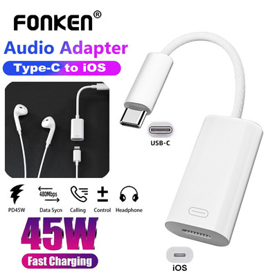 Fonken Loại C sang iOS Tai nghe Bộ chuyển đổi âm thanh Cáp sạc tối đa 45W cho Android i-Ph 16 15 Pad Pro
