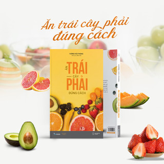 Sách Ăn Trái Cây Phải Đúng Cách