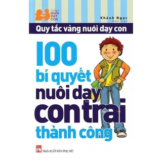 Sách - 100 bí quyết nuôi dạy con trai thành công