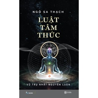 Sách luật tâm thức – vũ trụ nhất nguyên luận - bìa mềm