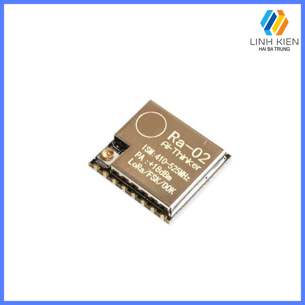 [Có sẵn] Mạch Thu Phát RF UART Lora SX1278 433Mhz Ra-02
