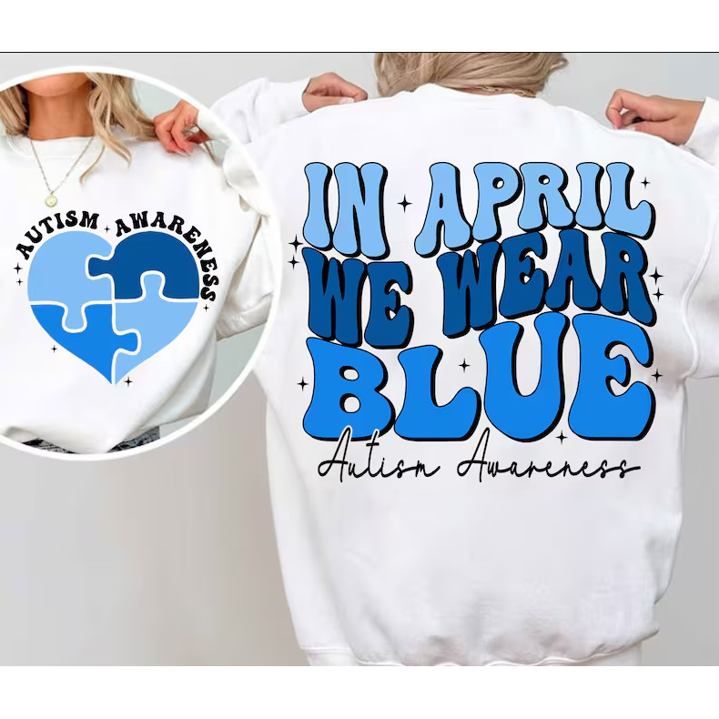 Bánh quế 2024 cho bạn bè Vào tháng 4 We Wear Blue Sweatshirt, Áo nhận thức về bệnh tự kỷ, Câu đố tự 