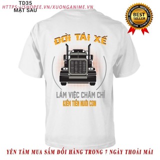 HOT [FREESHIP] Áo tài xế đời tài xế làm việc chăm chỉ kiếm tiền nuôi con TD35