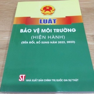 Sách - Luật bảo vệ môi trường (Hiện hành) NXB Chính trị quốc gia Sự thật