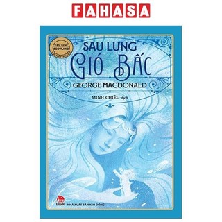 Sách Tác Phẩm Chọn Lọc - Văn Học Scotland - Sau Lưng Gió Bấc
