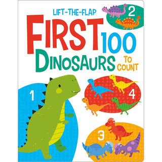 First 100 Dinosaurs (First 100 Lift-the-Flaps)