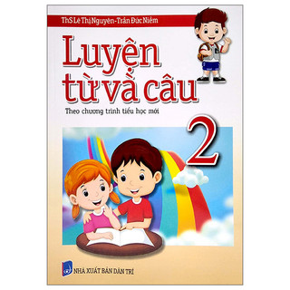 Sách Luyện Từ Và Câu 2 (Theo Chương Trình Tiểu Học Mới)
