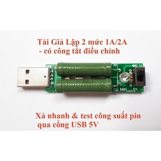 Tải giả lập 1a/2a dùng test pin sạc dự phòng, cốc sạc, xả nhanh điện áp pin 18650