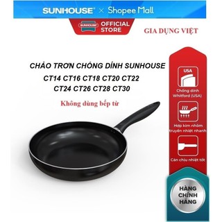 Chảo chống dính sunhouse trơn size 16-30cm ct14 ct16 ct18 ct20 ct22 ct24 ct26 ct28 ct30
