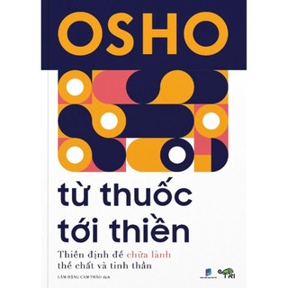 Sách Sách Từ Thuốc Tới Thiền (Bìa Mềm)