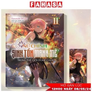 Sách nữ chính sinh tồn mạnh mẽ trong thế giới otome game - tập 2 - tặng kèm bookmark