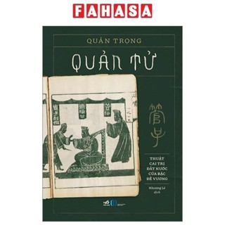 Sách Quản Tử - Thuật Cai Trị Đất Nước Của Bậc Quân Vương
