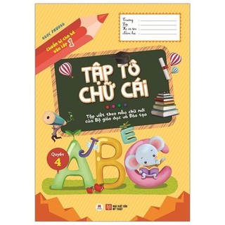 Sách - Chuẩn Bị Cho Bé Vào Lớp 1 - Tập Tô Chữ Cái - Quyển 4 (Tái Bản 2020)